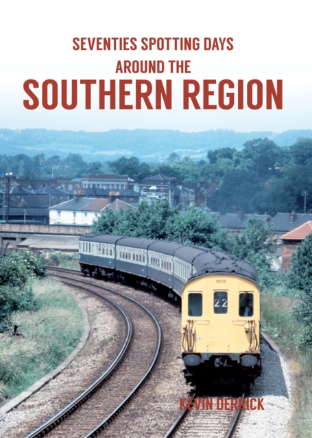 Seventies Spotting Days Around the Southern Region, EPUB eBook
