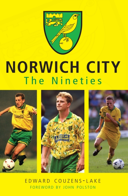 Norwich City The Nineties, EPUB eBook