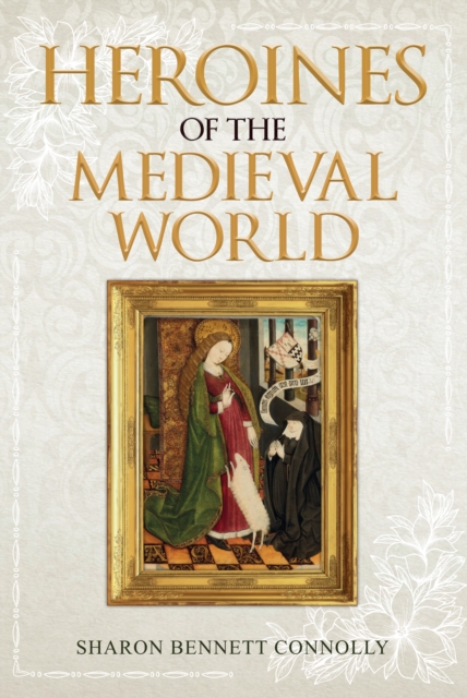 Heroines of the Medieval World, EPUB eBook