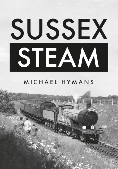 Sussex Steam, Paperback / softback Book