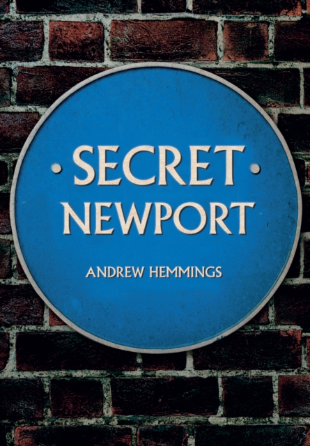 Secret Newport, Paperback / softback Book
