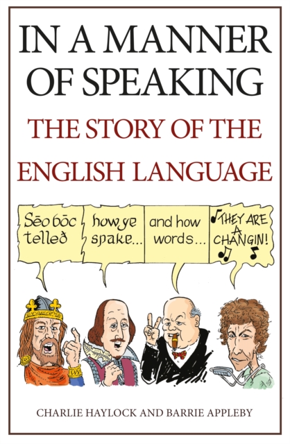 In a Manner of Speaking : The Story of Spoken English, Paperback / softback Book