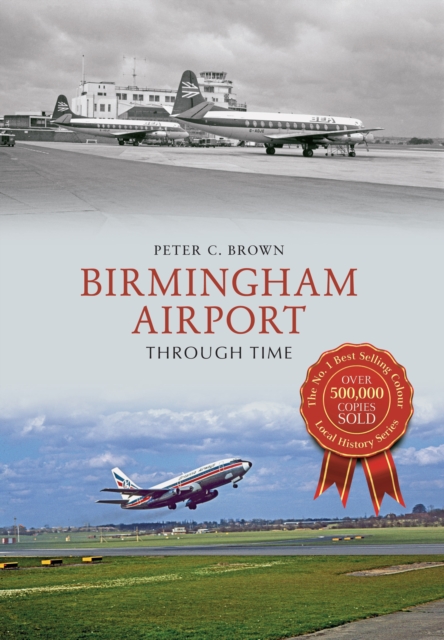 Birmingham Airport Through Time, Paperback / softback Book
