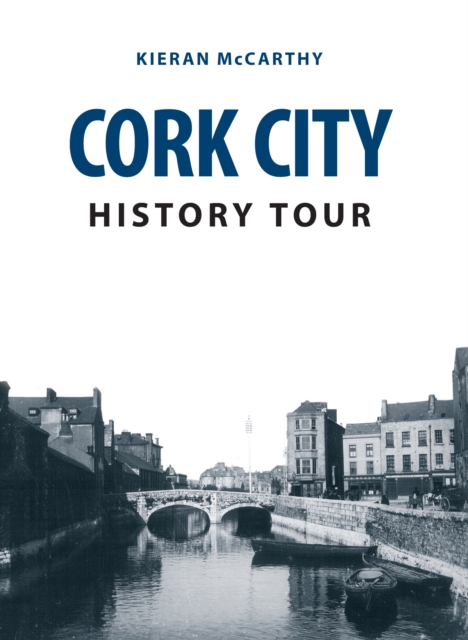 Cork City History Tour, Paperback / softback Book