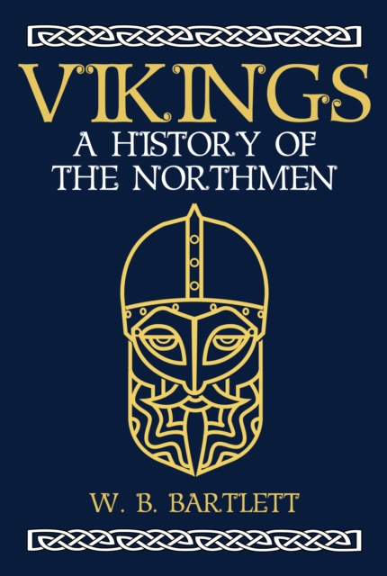 Vikings : A History of the Northmen, Hardback Book