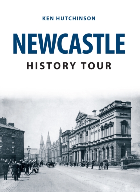 Newcastle History Tour, Paperback / softback Book
