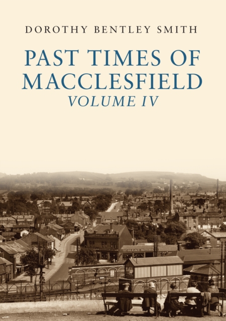 Past Times of Macclesfield Volume IV, EPUB eBook