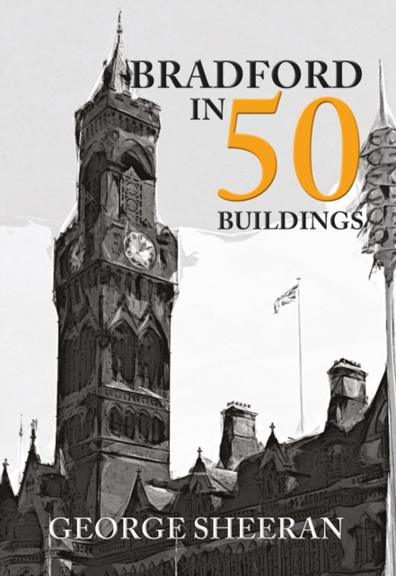 Bradford in 50 Buildings, EPUB eBook