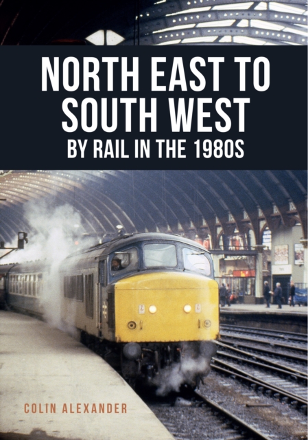 North East to South West by Rail in the 1980s, EPUB eBook