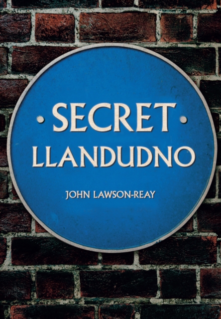 Secret Llandudno, Paperback / softback Book
