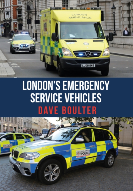 London's Emergency Service Vehicles, Paperback / softback Book