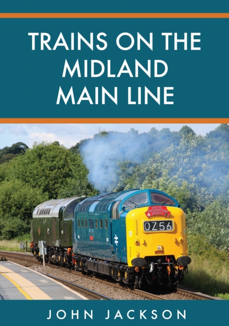 Trains on the Midland Main Line, Paperback / softback Book