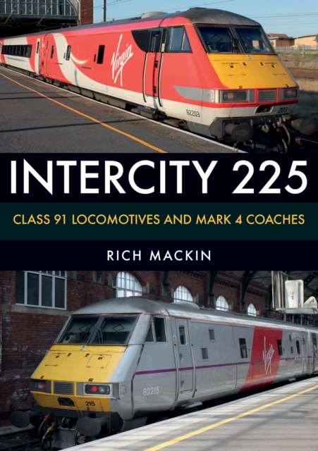 InterCity 225 : Class 91 Locomotives and Mark 4 Coaches, EPUB eBook