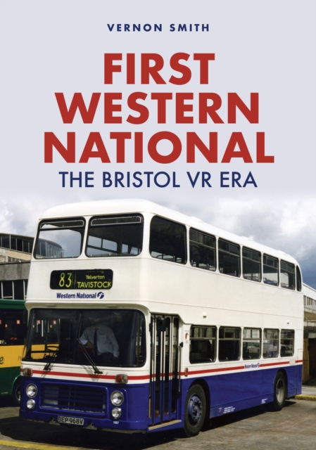 First Western National: The Bristol VR Era, Paperback / softback Book