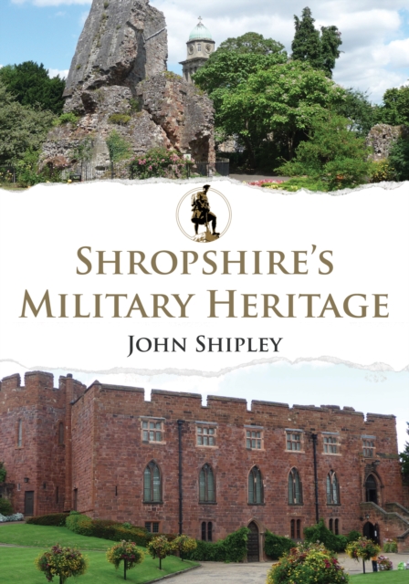 Shropshire's Military Heritage, EPUB eBook