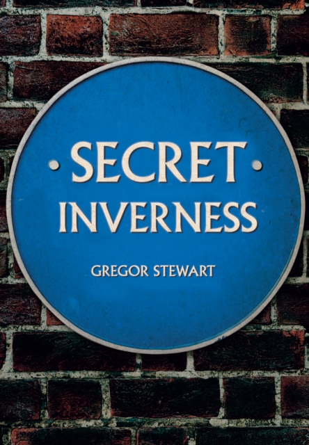 Secret Inverness, Paperback / softback Book