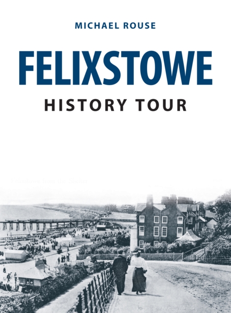 Felixstowe History Tour, EPUB eBook