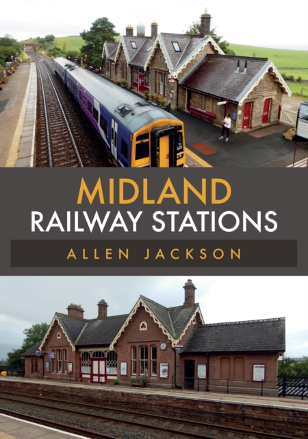 Midland Railway Stations, Paperback / softback Book