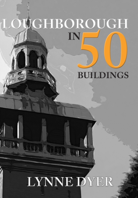 Loughborough in 50 Buildings, EPUB eBook