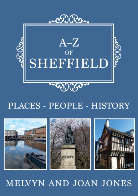 A-Z of Sheffield : Places-People-History, Paperback / softback Book