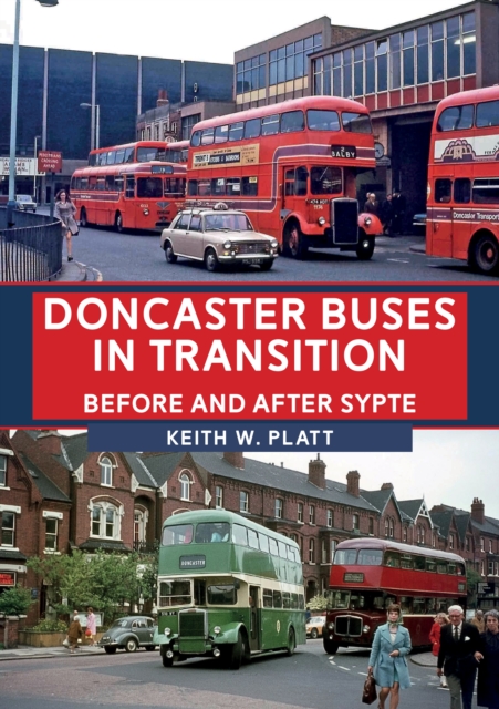 Doncaster Buses in Transition : Before and After SYPTE, EPUB eBook