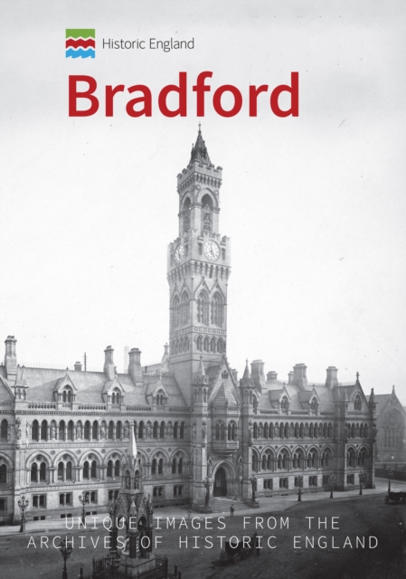 Historic England: Bradford : Unique Images from the Archives of Historic England, EPUB eBook