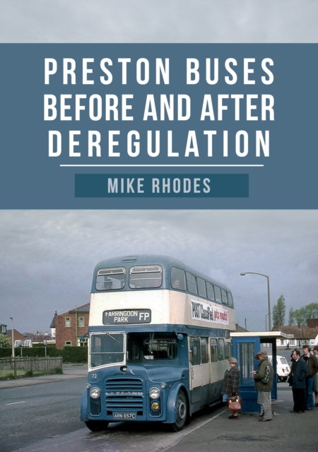 Preston Buses Before and After Deregulation, Paperback / softback Book