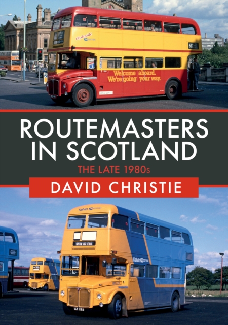 Routemasters in Scotland : The Late 1980s, EPUB eBook