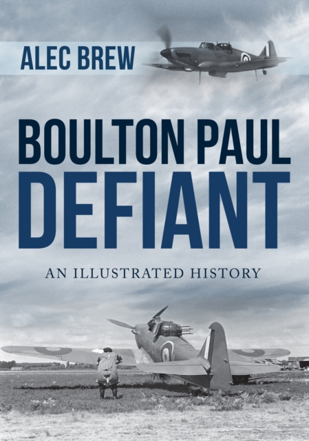 Boulton Paul Defiant : An Illustrated History, EPUB eBook