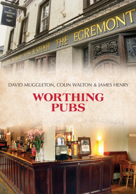 Worthing Pubs, Paperback / softback Book