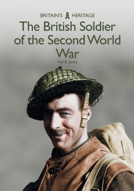 The British Soldier of the Second World War, Paperback / softback Book