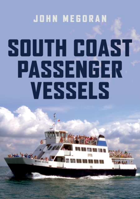 South Coast Passenger Vessels, Paperback / softback Book