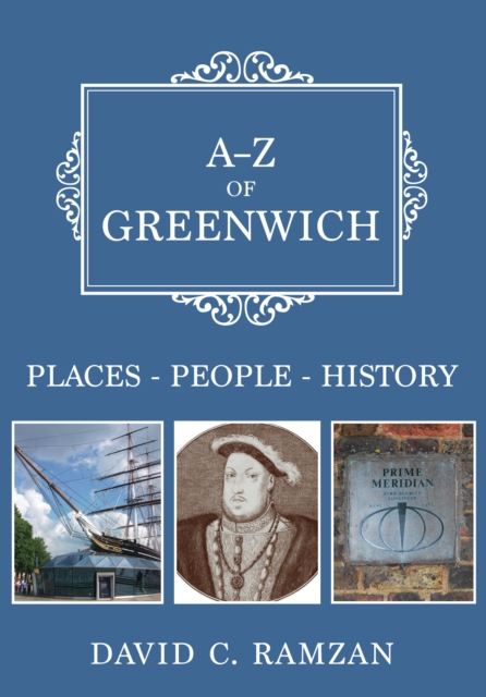 A-Z of Greenwich : Places-People-History, EPUB eBook