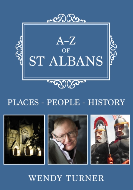 A-Z of St Albans : Places-People-History, EPUB eBook
