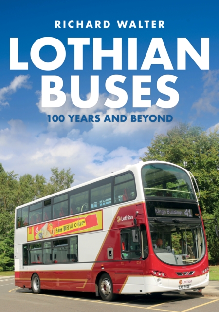 Lothian Buses: 100 Years and Beyond, Paperback / softback Book