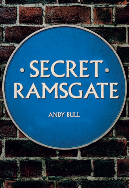 Secret Ramsgate, Paperback / softback Book