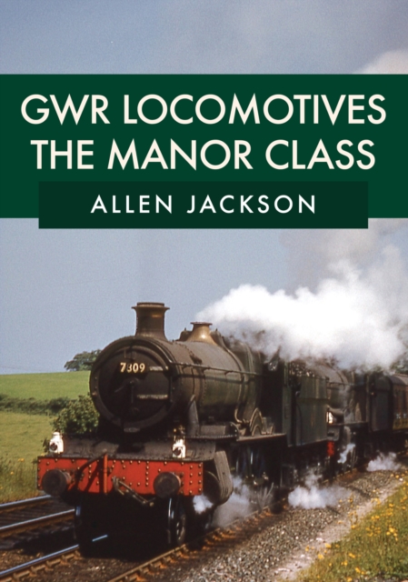 GWR Locomotives: The Manor Class, Paperback / softback Book