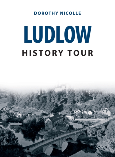 Ludlow History Tour, Paperback / softback Book