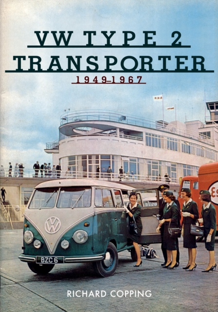 VW Type 2 Transporter : 1949-1967, Paperback / softback Book