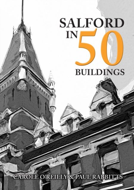Salford in 50 Buildings, EPUB eBook