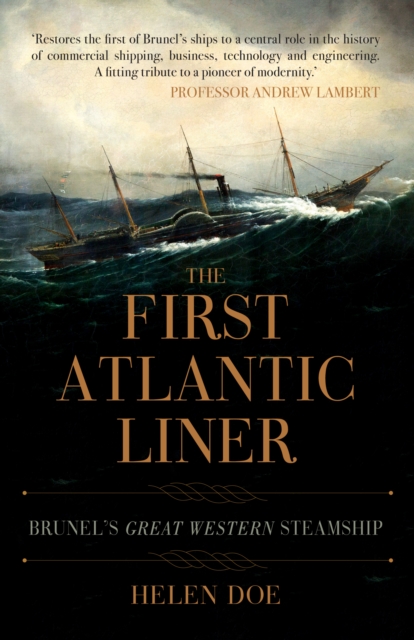 The First Atlantic Liner : Brunel's Great Western Steamship, Paperback / softback Book