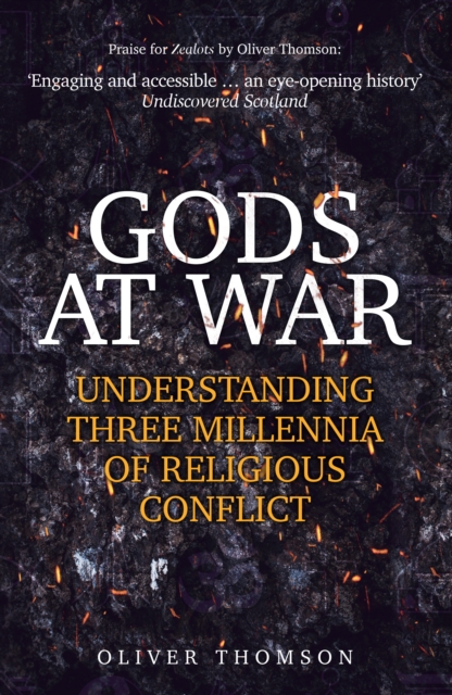Gods at War : Understanding Three Millennia of Religious Conflict, EPUB eBook