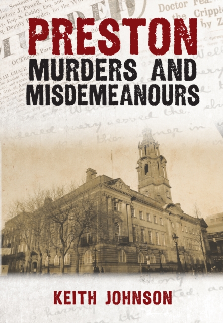 Preston Murders and Misdemeanours, EPUB eBook
