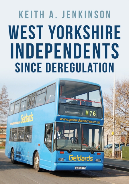 West Yorkshire Independents Since Deregulation, EPUB eBook