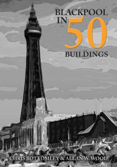 Blackpool in 50 Buildings, EPUB eBook