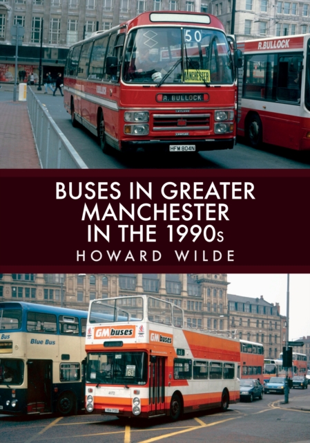 Buses in Greater Manchester in the 1990s, Paperback / softback Book
