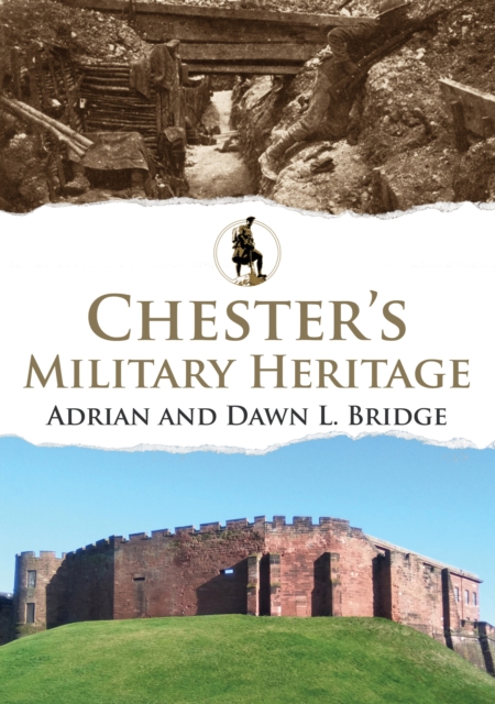 Chester's Military Heritage, EPUB eBook