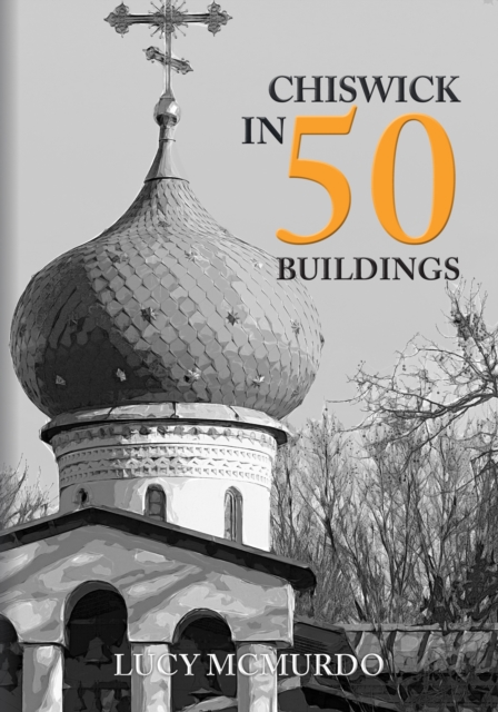 Chiswick in 50 Buildings, EPUB eBook