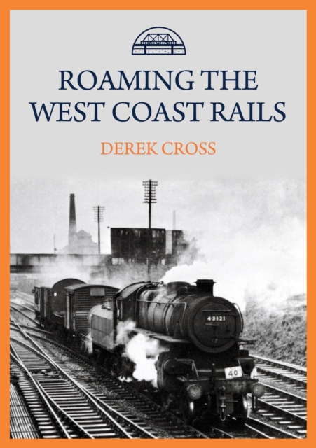 Roaming the West Coast Rails, Paperback / softback Book