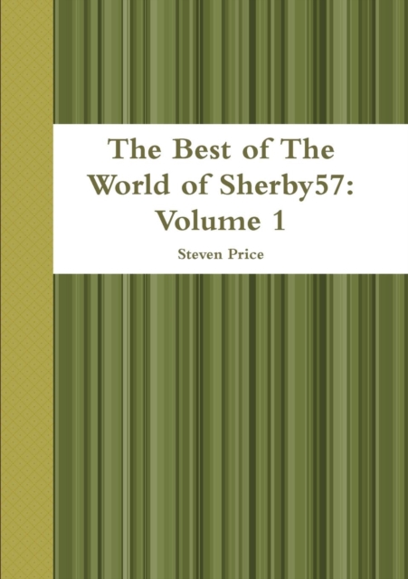 The Best of the World of Sherby57: Volume 1, Paperback / softback Book
